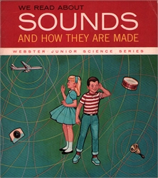 We Read About Sounds and How They Are Made