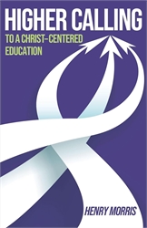 Higher Calling to a Christ-Centered Education