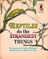 Reptiles do the Strangest Things