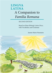 Lingua Latina: A Companion to <i>Familia Romana</i>