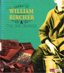 Diary of William Bircher: A Civil War Drummer