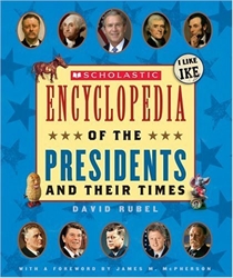 Scholastic Encyclopedia of the Presidents and Their Times