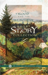 Good and the Beautiful Short Story Collection