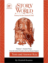 Story of the World Volume 1 (25th Anniversary) - Tests and Answer Key