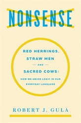Nonsense: Red Herrings, Straw Men and Sacred Cows