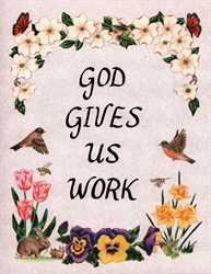God Gives Us Work
