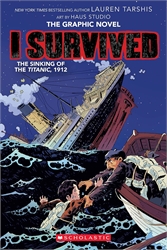 I Survived the Sinking of the Titanic, 1912 - Graphic Novel