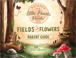 Fields and Flowers - Parent Guide