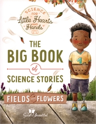 Big Book of Science Stories: Fields and Flowers