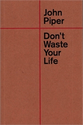 Don't Waste Your Life