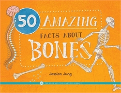 50 Amazing Facts About Bones