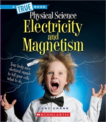 True Book: Physical Science - Electricity and Magnetism
