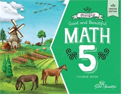 Simply Good and Beautiful Math 5 - Course Book