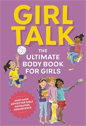 Girl Talk: The Ultimate Body Book for Girls