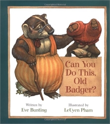Can You Do This, Old Badger?